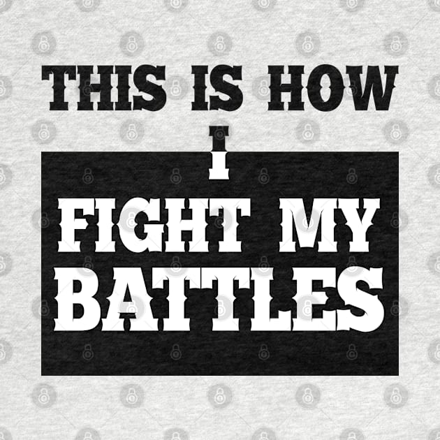 This is how I fight my battles 7 by SamridhiVerma18